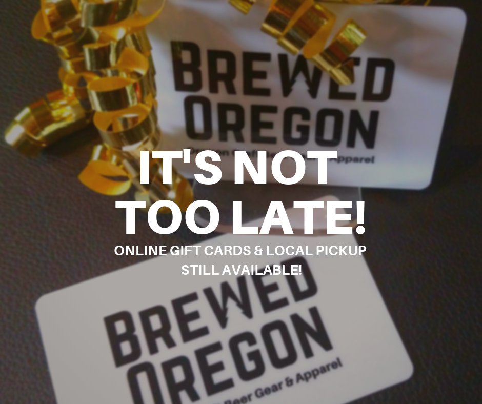 There’s still time to give to your favorite craft beer lover! Give the gift of choice with a BrewedOregon gift card via email!

Live in the Portland Metro area? Items purchased online through 12/23 can be picked up locally <a href="/baileystaproom/">Bailey's Taproom</a> until the afternoon of 12/24! Easy peasy!