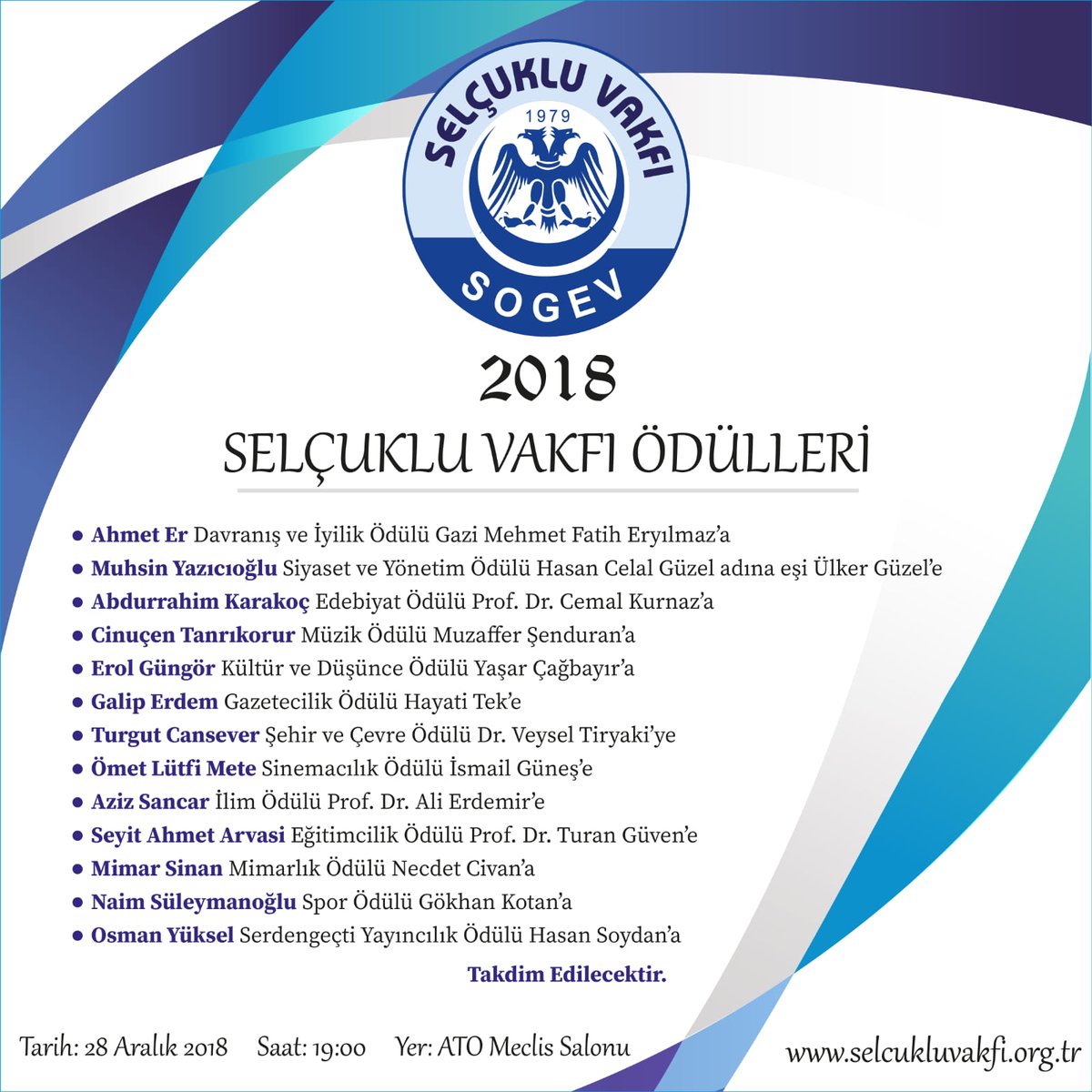 Selçuklu Vakfı'nın Değerli Dostları,
Sizleri Selçuklu Vakfı 2018 Ödül Töreni'ne Bekliyoruz...

#SelçukluVakfı #SelçukluÖdülleri #Kızılelma #Turan #Türk #TürkTarihi #Türkiye #Atatürk #Osmanlı #EnverPaşa #Selçuklu #TürkDevleti #İstanbul #Ankara #İzmir #Adana #Ordu #Sivas #Bursa