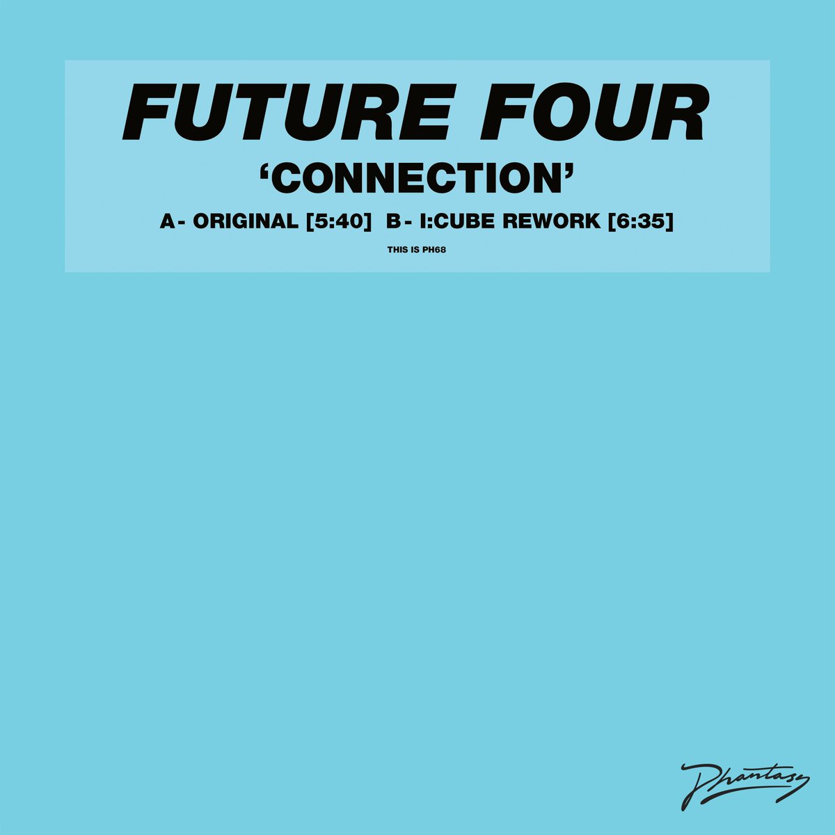 #PH68: <a href="/thefuturefour/">Future Four</a> 'Connection' (ft. I:Cube Rework)

phantasy-sound.lnk.to/PH68