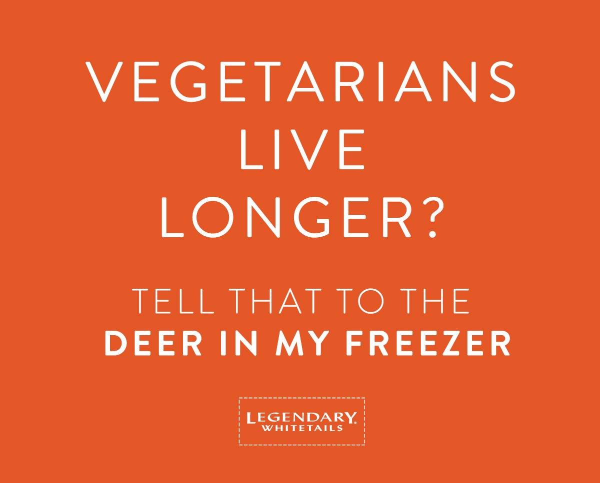 Really? Vegetarians live longer?
#celebratethehunt