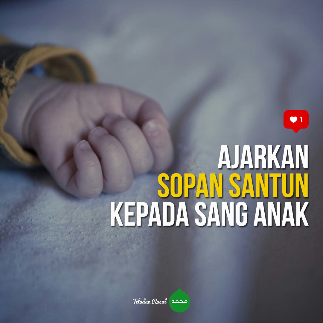 TeladanRasul's tweet photo. Ajarkan sopan santun kepada Anak :) . . #TeladanRasul https://t.co/1XdzHv1lyE