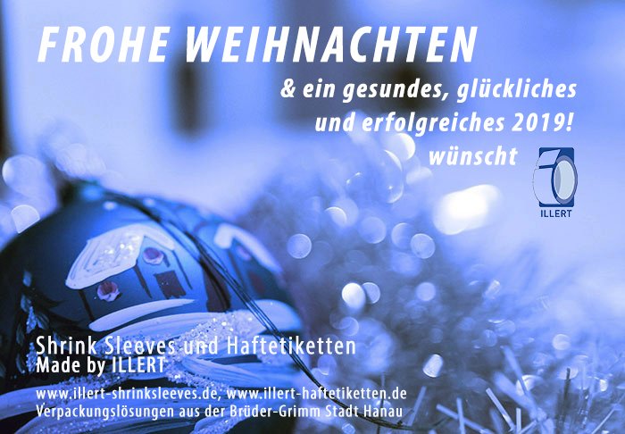 Frohe und ruhige Weihnachtstage, sowie Gesundheit, Glück und viel Erfolg in 2019! #etiketten #shrinksleeves #verpackung #schrumpfetiketten #fachpack #Packungsreduktion #Nachhaltigkeit #packaging360 #Marketing #Packaging #konsumgüter #BusinessTrends illert-shrinksleeves.de