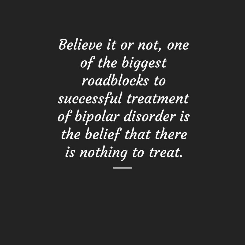 owningbipolar's tweet photo. Believe it or not, one of the biggest roadblocks to successful treatment of bipolar disorder is the belief that there is nothing to treat. @bipolarnetwork #bipolarquotes #BipolarSurvivor #bipolarproblems #Bipolarnerd https://t.co/FTNPBtOG8V