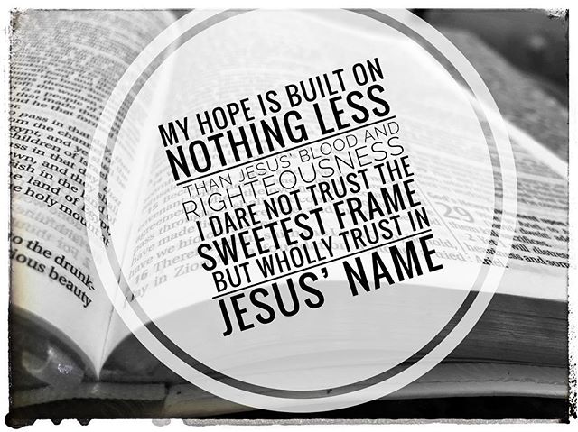 Phonic on Twitter: "My hope is built on nothing less Than Jesus' blood and  righteousness I dare not trust the sweetest frame But wholly trust in  Jesus' Name🙏🏽 https://t.co/yaZfKDdrNo" / Twitter