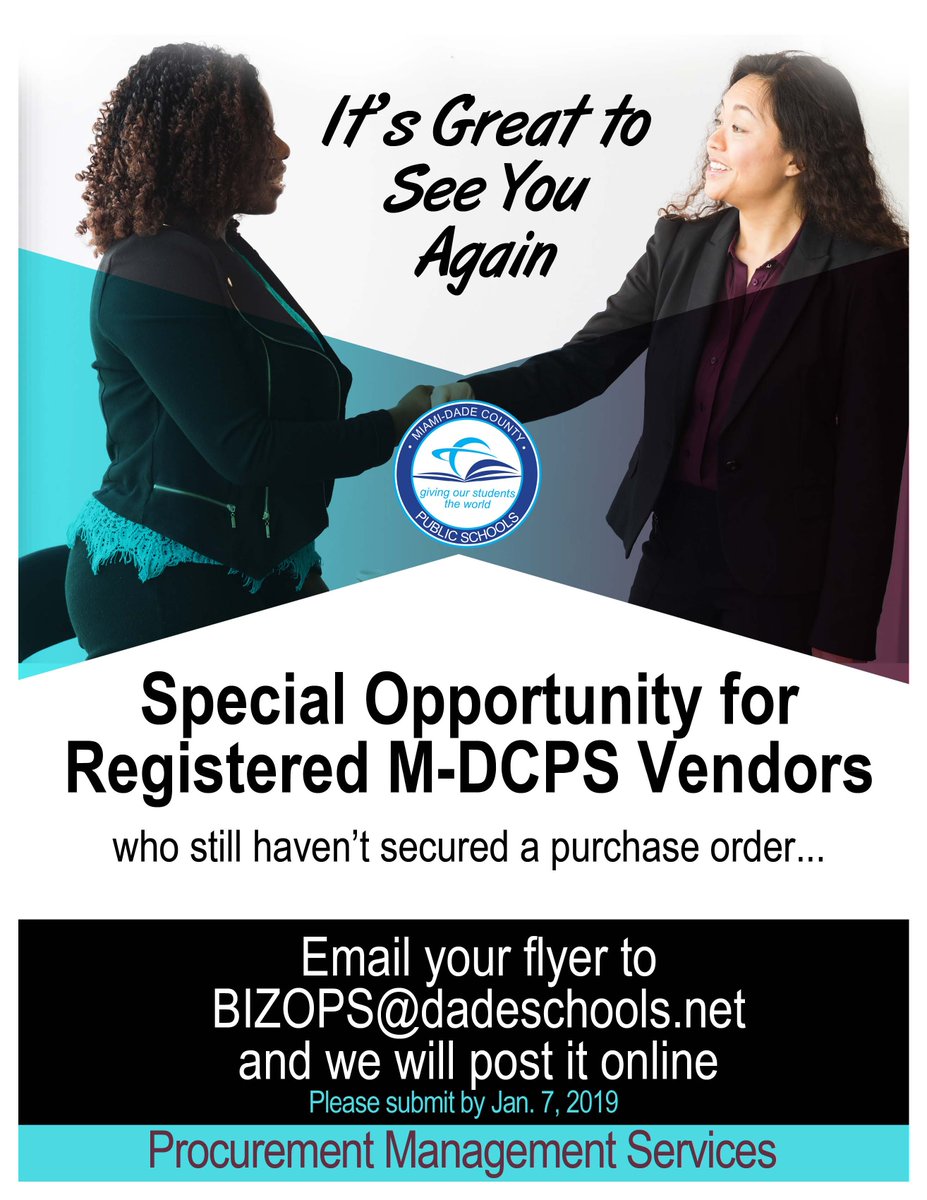 Are you a registered vendor with MDCPS and are looking for more business? If you have't received a PO from us, send us your flyer and we will post it to our website for thousands to see. This may be life changing for your business!! Send your flyer by January 7, 2019 to be posted