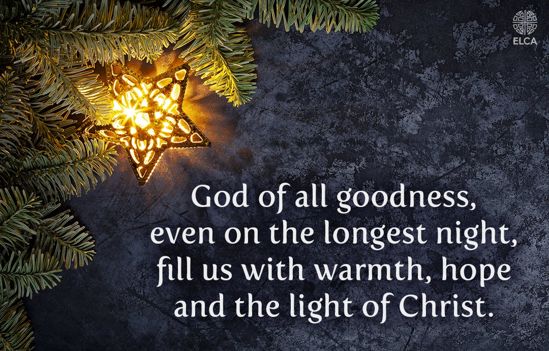 ELCA's tweet photo. Today is the winter solstice, the shortest day and the longest night in the Northern Hemisphere. Christ, be our light in these final days of Advent. https://t.co/kyNMaq9i30