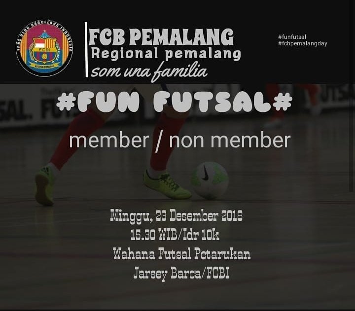 FcbiPemalang's tweet photo. [FCBI PEMALANG] #FunFutsal
📅 23 Desember 2018
🕞 OG: 15.30 WIB
🏟 Wahana Futsal Petarukan
💰 10k (IDR)
👕 Jarsey Barca / FCBI
📱0895372933995 (Agus/Genk)
Ora Futsal ! Ora Kesel ! 💦
Bagi yg ingin bergabung&amp;meramaikan #FunFutsal silahkan gabung bareng kita FCBI Regional Pemalang. https://t.co/fhYwGfMxd4