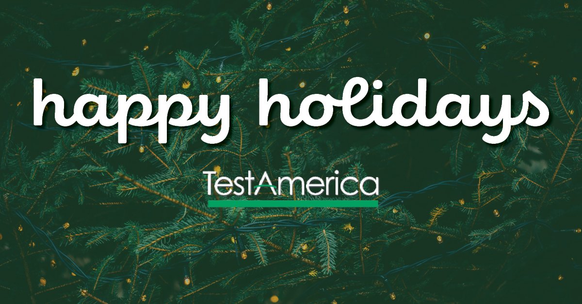 All of us at TestAmerica wish you and your family a peaceful holiday season and a happy new year!