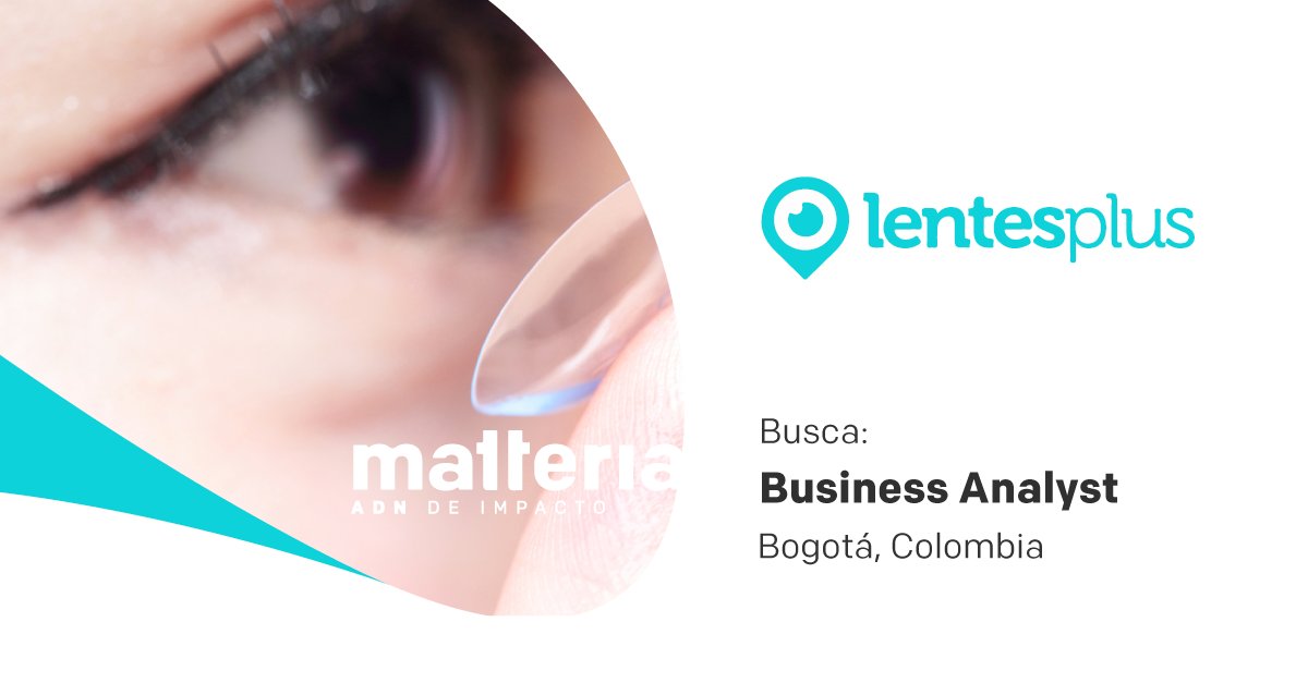 #Bogotá #Colombia #ADNdeimpacto
Capacidad analítica + Tecnología + Motivación por mejorar la visión y salud de las personas. 
@Lentesplusco busca Business Analyst vía <a href="/matteria_/">matteria</a> 
Detalles y postulaciones: goo.gl/5UrkdV