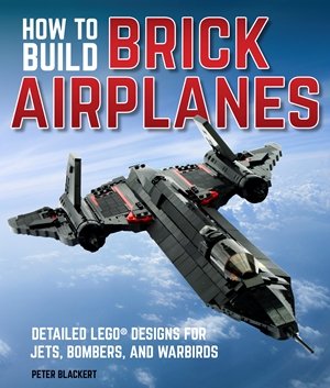 Holiday Gift Guide:  How to Build Brick Airplanes by Peter Blackert ift.tt/2UulGFV