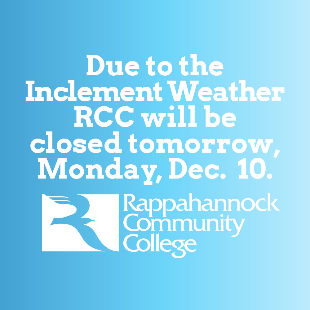 rappahannock_cc's tweet photo. Due to the inclement weather the college will be closed tomorrow, Monday, December 10.  All exams that were scheduled for tomorrow will be held on Monday, December 17 at the same time. #rccfall https://t.co/auZ3FsrpBv