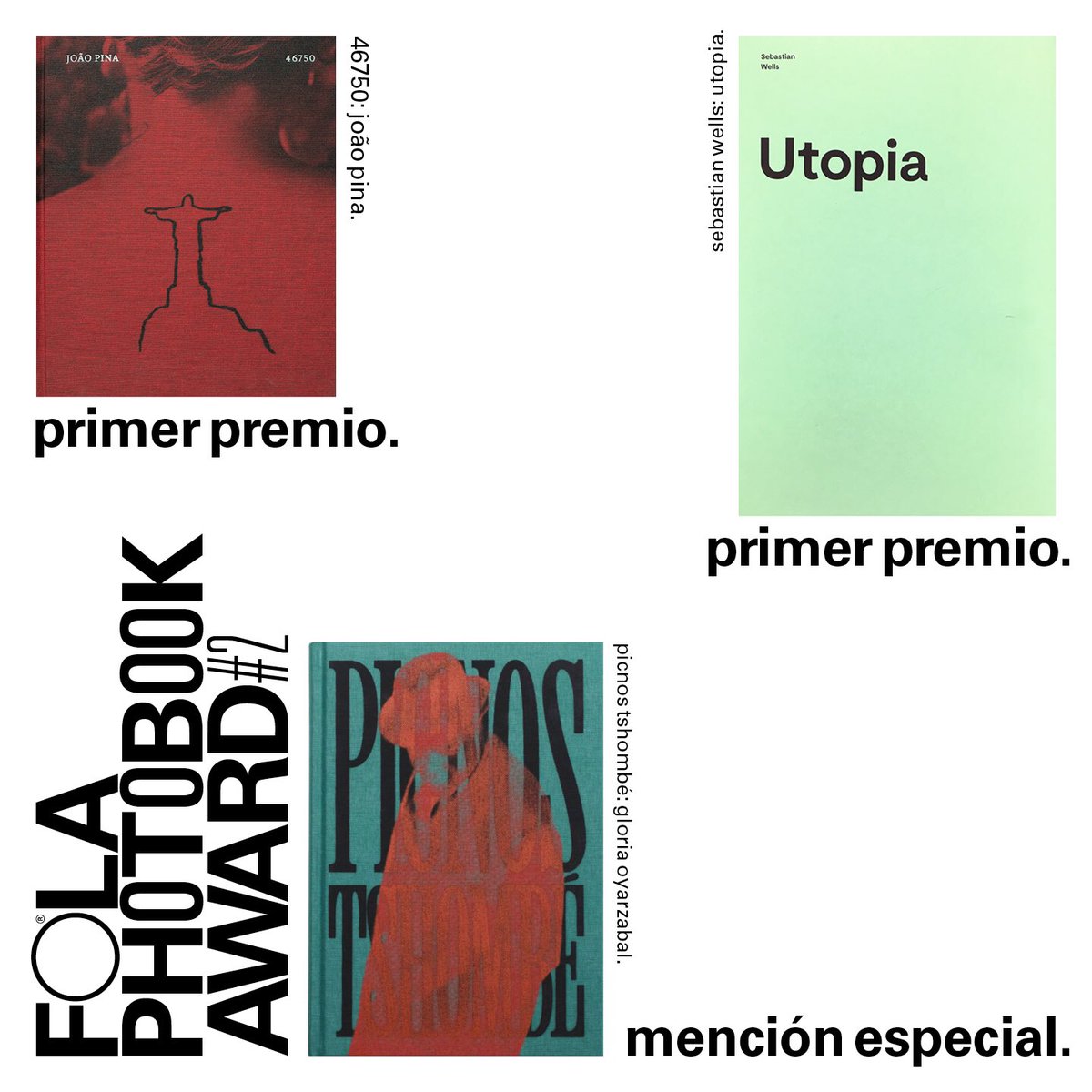 FOLA® se complace en anunciar los ganadores del FOLA®PHOTOBOOK AWARD . El jurado ha decidido de forma unánime que el PREMIO se divida en dos ganadores: João Pina, con "46750" y Sebastian Wells con "Utopia". Y  una mención especial para Gloria Oyarzabal