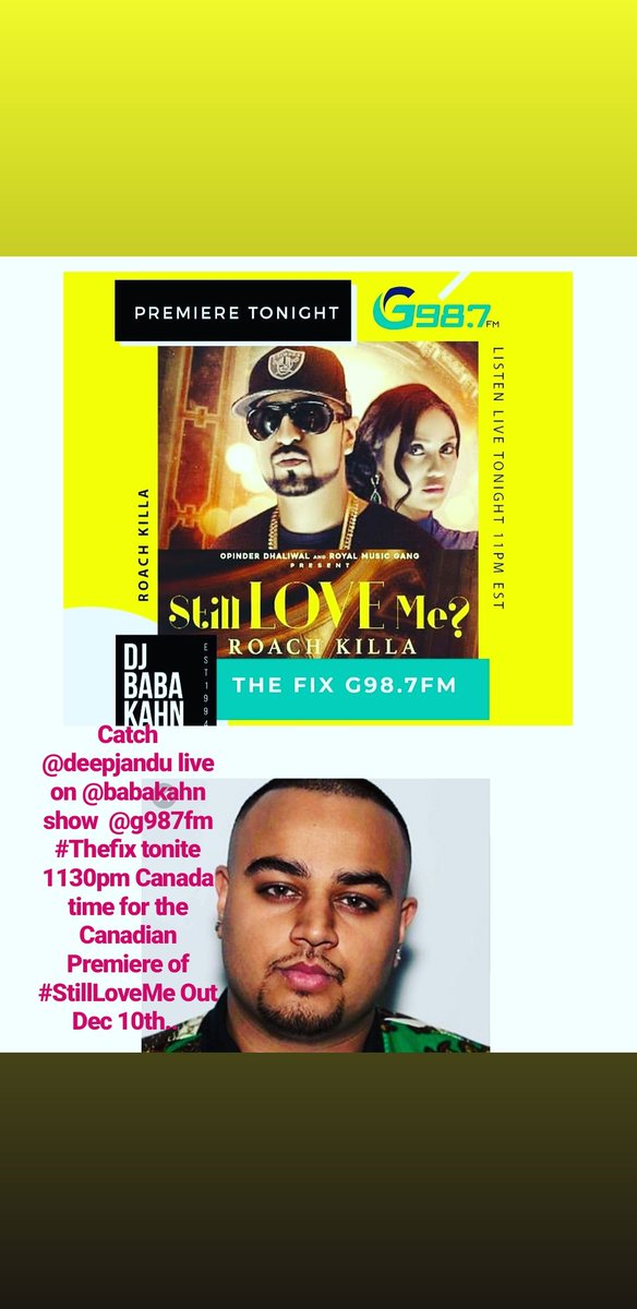 Catch @deepjandu live on @babakahn show  @g987fm #Thefix tonite 1130pm Canada time for the Canadian Premiere of #StillLoveMe Out Dec 10th..