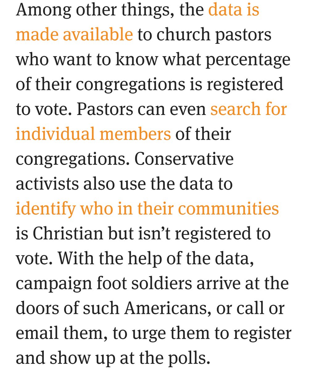 "Conservative activists also use the data to identify who in their communities is Christian but isn’t registered to vote. W/ help of the data, campaign foot soldiers arrive at the doors of such Americans, or call or email them, to urge them to register & show up at the polls."/29