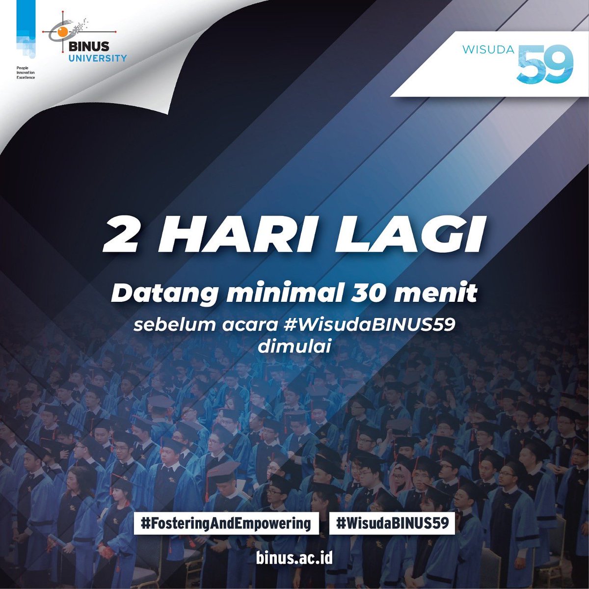 It is only two days left until the #WisudaBINUS59!

Please make sure to get ready and be well prepared on your special day so you can arrive on time for the graduation ceremony! 😉

#BINUSGraduateProgram #FosteringAndEmpowering #accelerateyourcareer #graduateprogram
