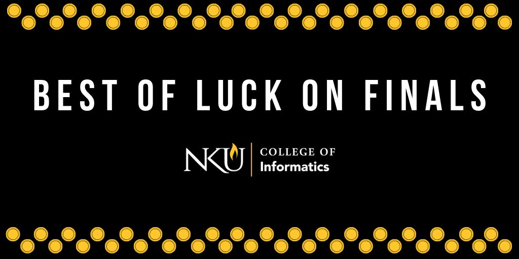 It's a big week at NKU!  Today starts with finals and you December grads will be walking across the stage on Saturday! Best of luck! #nkuinformatics