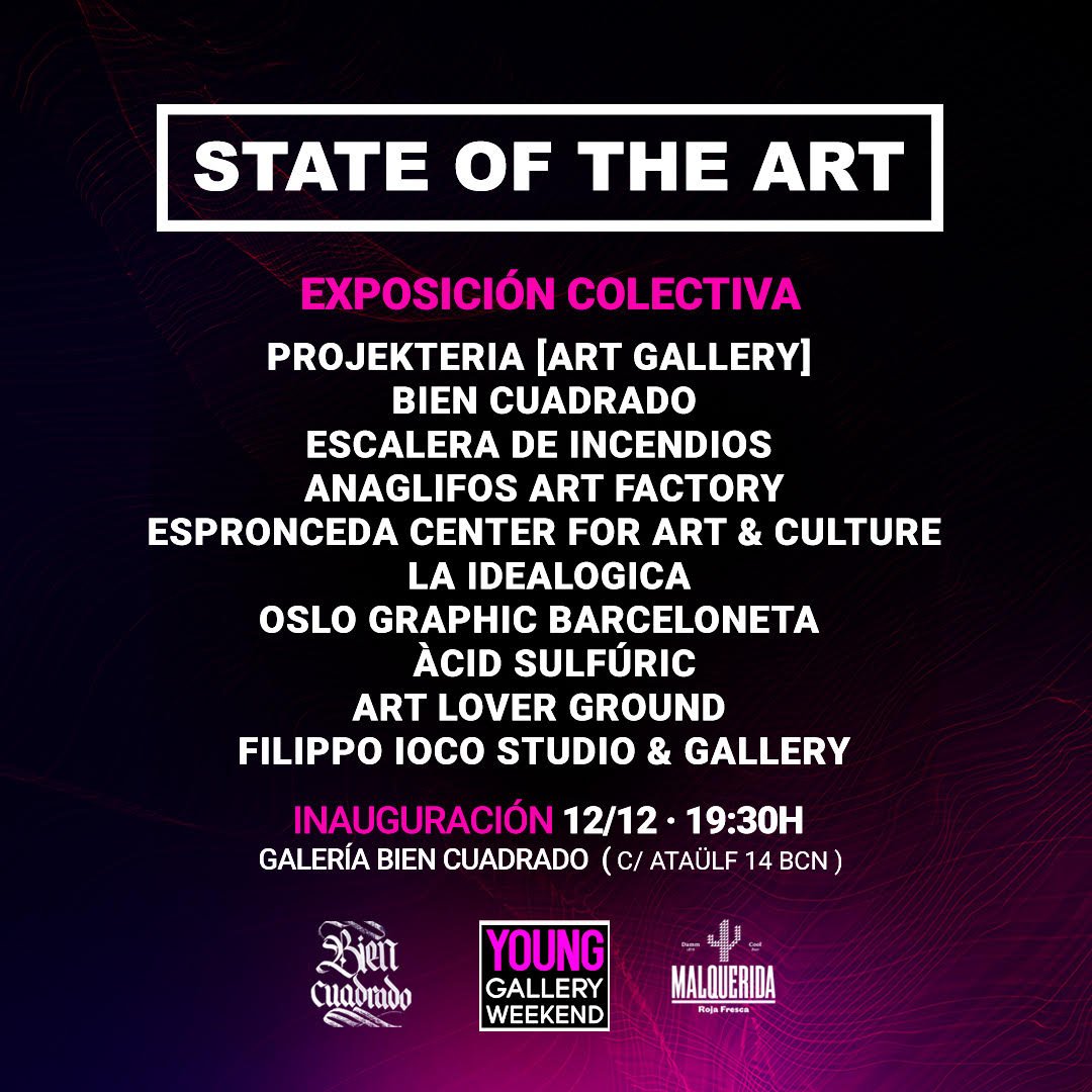 II Edición de STATE OF THE ART, inauguración 12/!2 a las 19.30h en la galería <a href="/BienCuadrado/">BienCuadrado</a> (C/Ataülf 14 BCN) I Exposición Colectiva #must #artecontemporáneo