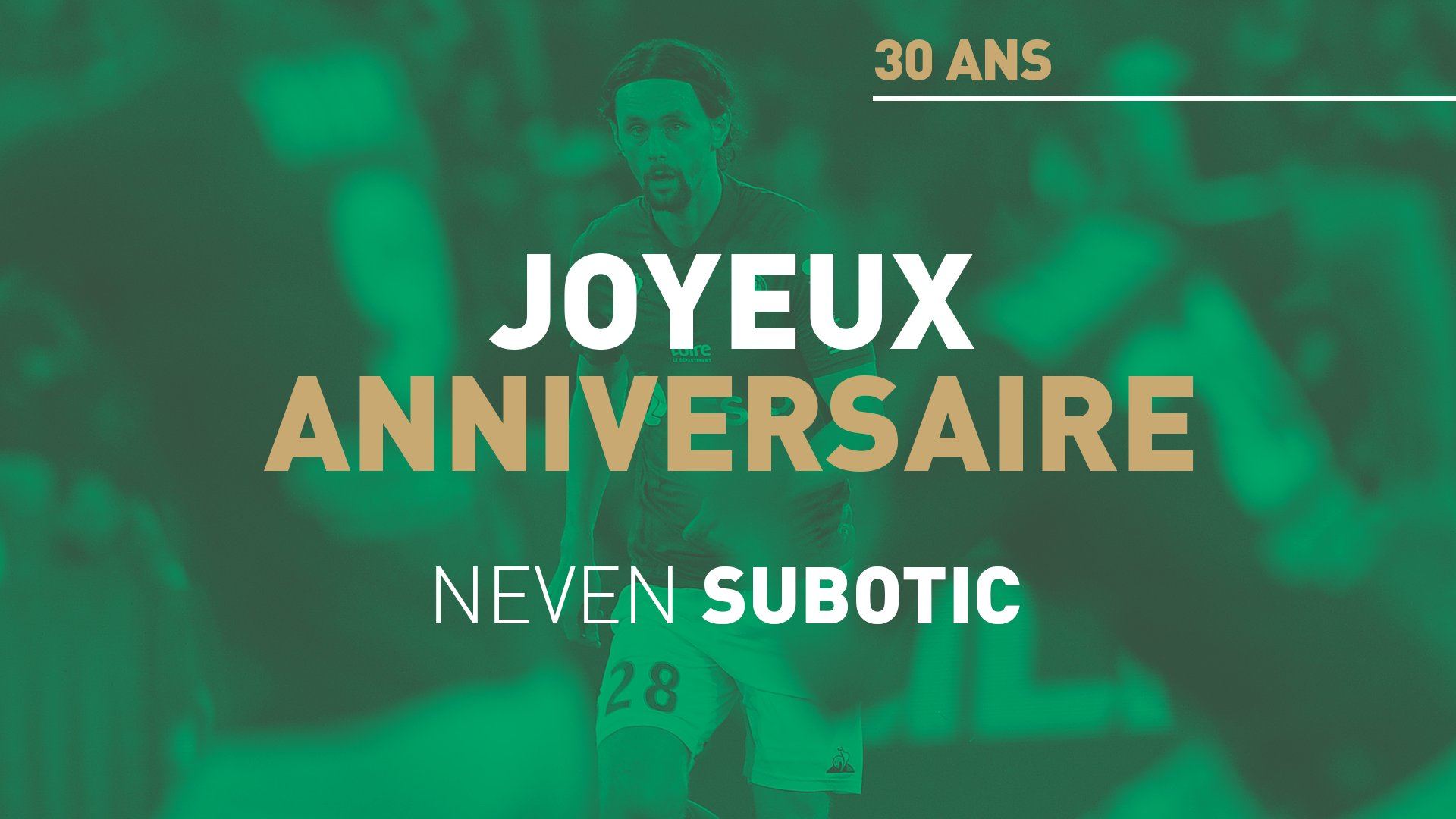 As Saint Etienne Joyeux Anniversaire Neven As Saint Etienne Joyeux Anniversaire Neven