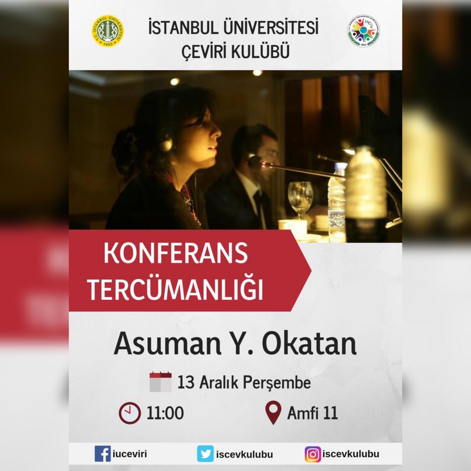 iscev kulubu on twitter istanbul universitesi ceviribilim ingilizce mutercim tercumanlik mezunu ve konferans cevirmeni olan asuman y okatan 13 aralik persembe gunu saat 11 00 de bizlerle olacak etkinligimiz herkesin katilimina aciktir iu ogrencisi
