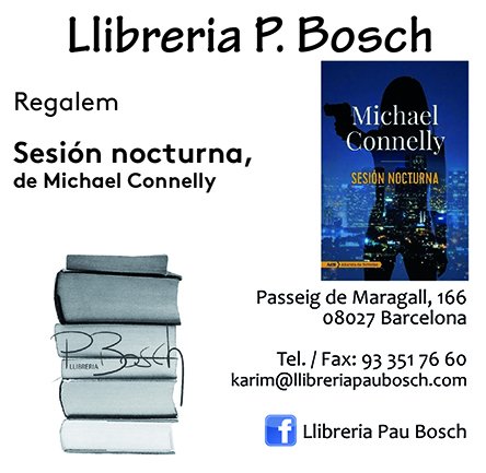 SORTEGEM el llibre "Sesión nocturna" de Michael Connelly, regal de Llibrería P. Bosch. Només has de fer RT + follow.