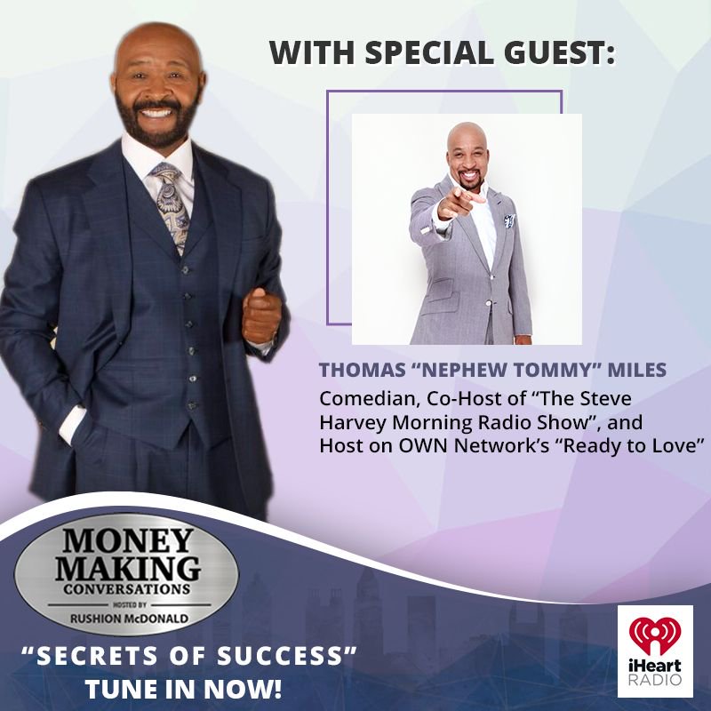 RushionMcDonald's tweet photo. Appearing on this @iheartradio podcast episode of #MoneyMakingConversations is Comedian Thomas 'Nephew Tommy' Miles of the Steve Harvey Morning Show and OWN's 'Ready to Love'. https://t.co/Kt5ELapMH5 #NephewTommy #ThomasMiles #ReadyToLove #OWN #SteveHarveyMorningShow #business https://t.co/S3pFmpaix7