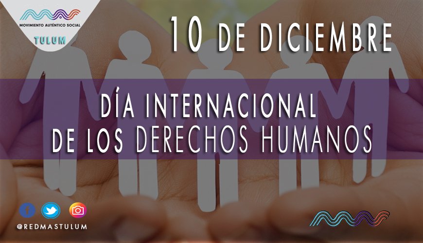 Todos los seres humanos nacen libres e iguales en dignidad y derechos  #MovimientoAténticoSocial #Más Por la Unidad Quintanarroense #SOMOSMÁS