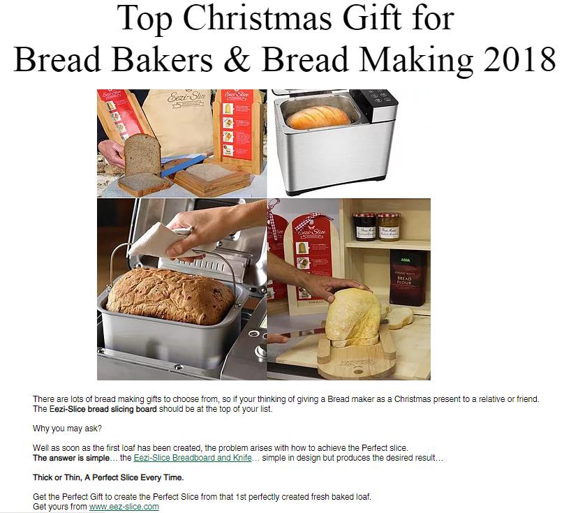 Anyone thinking of buying a bread maker for Xmas present? 
Why not give the perfect slicing aid with it Eezi-slice