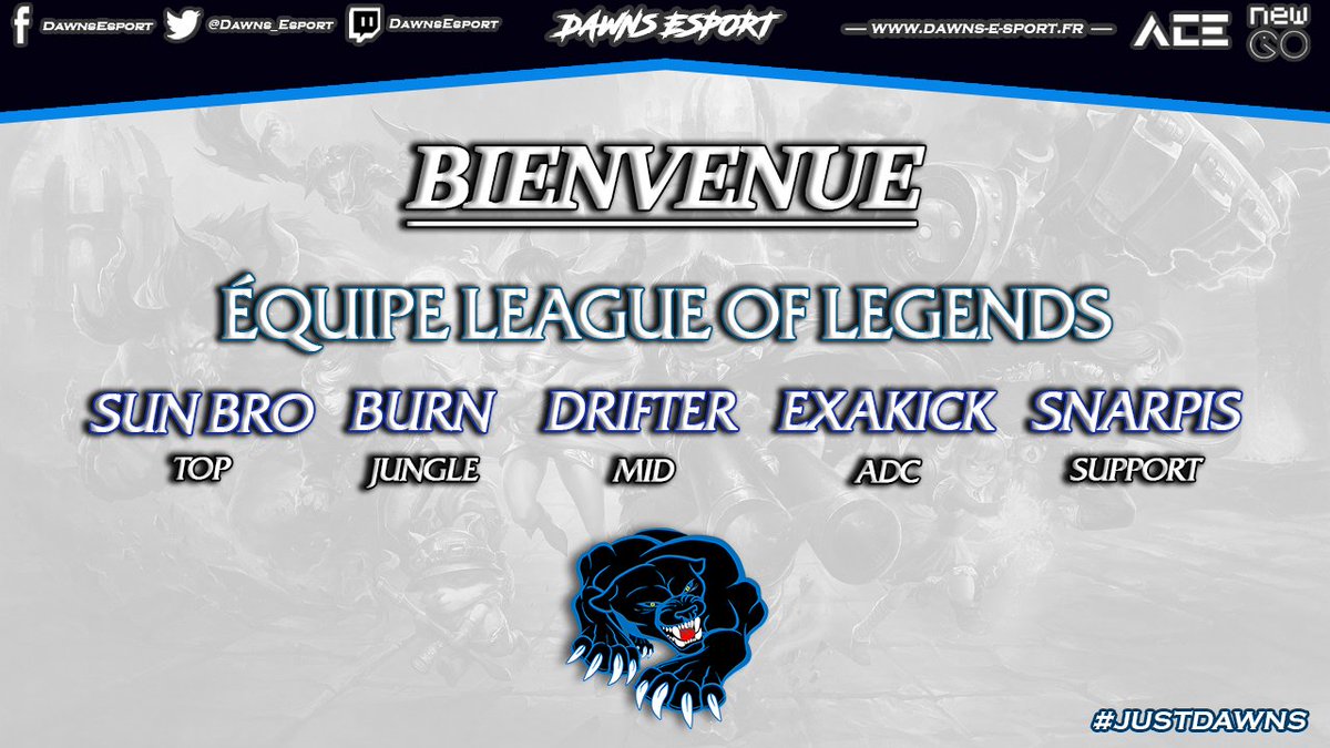 Dawns_Esport's tweet photo. [#ANNONCE]

Nous sommes heureux d'annoncer officiellement notre équipe lol au sein de Dawns Esport pour la saison 2019 !

TOP: @SnBro5 
JGL: @UG_Burn 
MID: @Driftou 
ADC: @Exakick 
SUPP: @DeltaSnarpiss 

Manager: @MGE_Tauris 
Bienvenue chez Dawns Esport ! 
#JustDawns  🔥 🔥 https://t.co/BAofSmvwkR