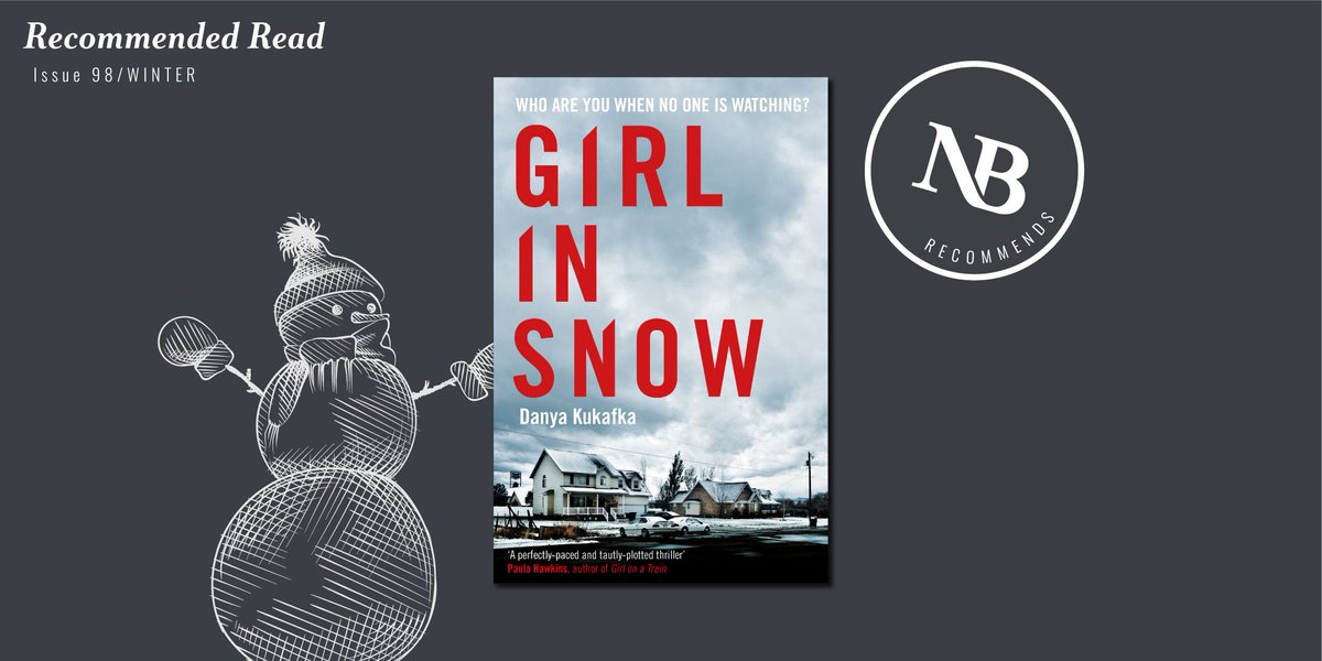 NBmagazineUK's tweet photo. RECOMMENDED READ: Our final fantastic recommended read from NB98 is #GirlInSnow by @danyakukafka from @simonschusterUK - Who are you when no one is watching... To find out more head to https://t.co/YFNDJUzBry #NBrecommends #NB98 https://t.co/zThFCOLNCC