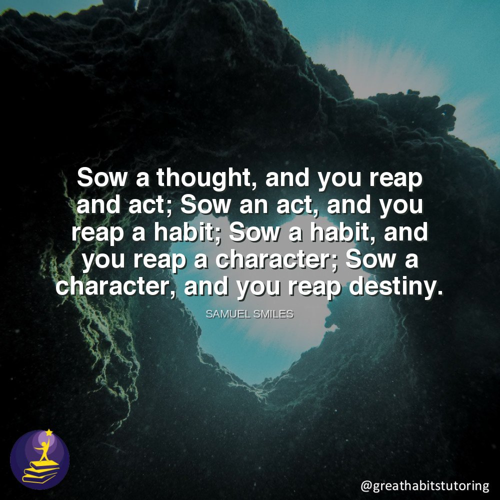 greathabitssyd's tweet photo. Sow a thought, &amp; you reap &amp; act. Sow an act, &amp; you reap a habit. Sow a habit, &amp; you reap a character. Sow a character, &amp; you reap destiny.
-Samuel Smiles

#SamuelSmiles #reapwhatsow #reapgoodness #positiveactions  #sydneyhometutor #privatetutoring #hometutoringsydney #highschool https://t.co/D9gBvfXQfX