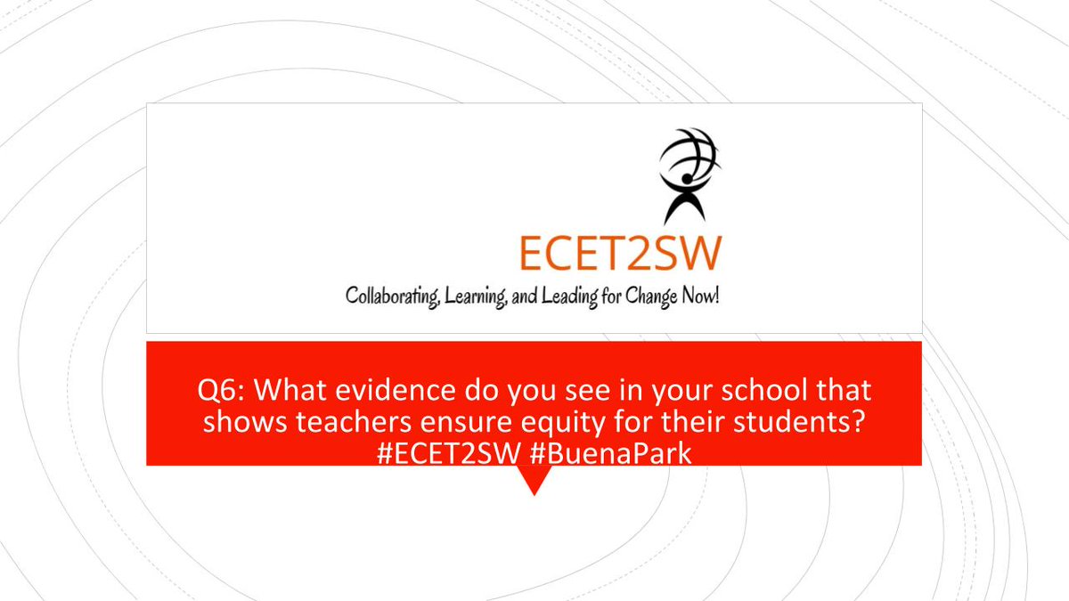Ecet2S's tweet photo. Q6: What evidence do you see in your school that shows teachers ensure equity for their students? #ECET2SW #BuenaPark https://t.co/fKvKpZu4Px
