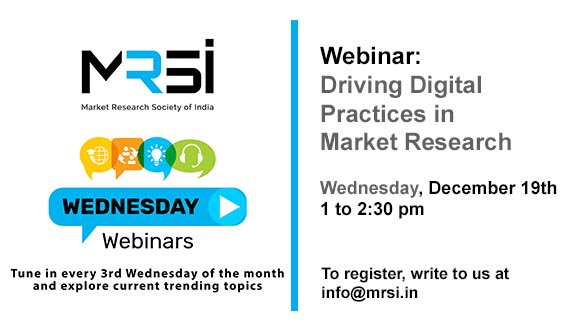 Many Companies are performing market research as part of developing their digital strategies.
Learn about the culture, practices & technology that will enable forward looking mr programs through our #webinar on #DigitalPractices in #MarketResearch on 19th Dec, 1 to 2:30 pm.