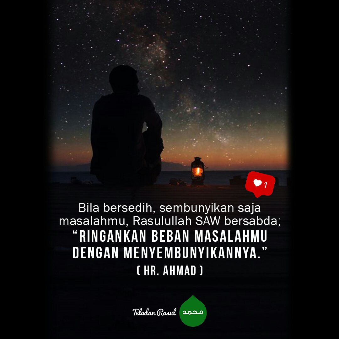 Bila sedang bersedih, sembunyikan saja . . #TeladanRasul