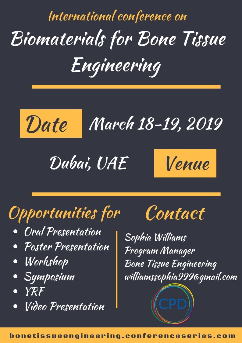 2019Bone's tweet photo. #Bone_tissue_engineering_2019
#Keynote #Oral #poster #workshop #Video_presentation  #Exhibition
International Conference on #Biomaterials for #Bone_Tissue_Engineering March 18-19, 2019 Dubai, UAE
For more details follow: https://t.co/FWJItm4f3b https://t.co/CmG7PXuCbc