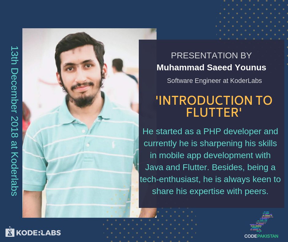 CodePakistanio's tweet image. Saeed Younus is going to share a lot about &apos;Flutter&apos; on Thursday&apos;s in-house presentation! Think you already know much about Flutter? Then which of the following languages we use in Flutter:
(a) C++  
(b) Dart 
(c) C 
(b) All of these  
#KoderLabs #CodePakistan