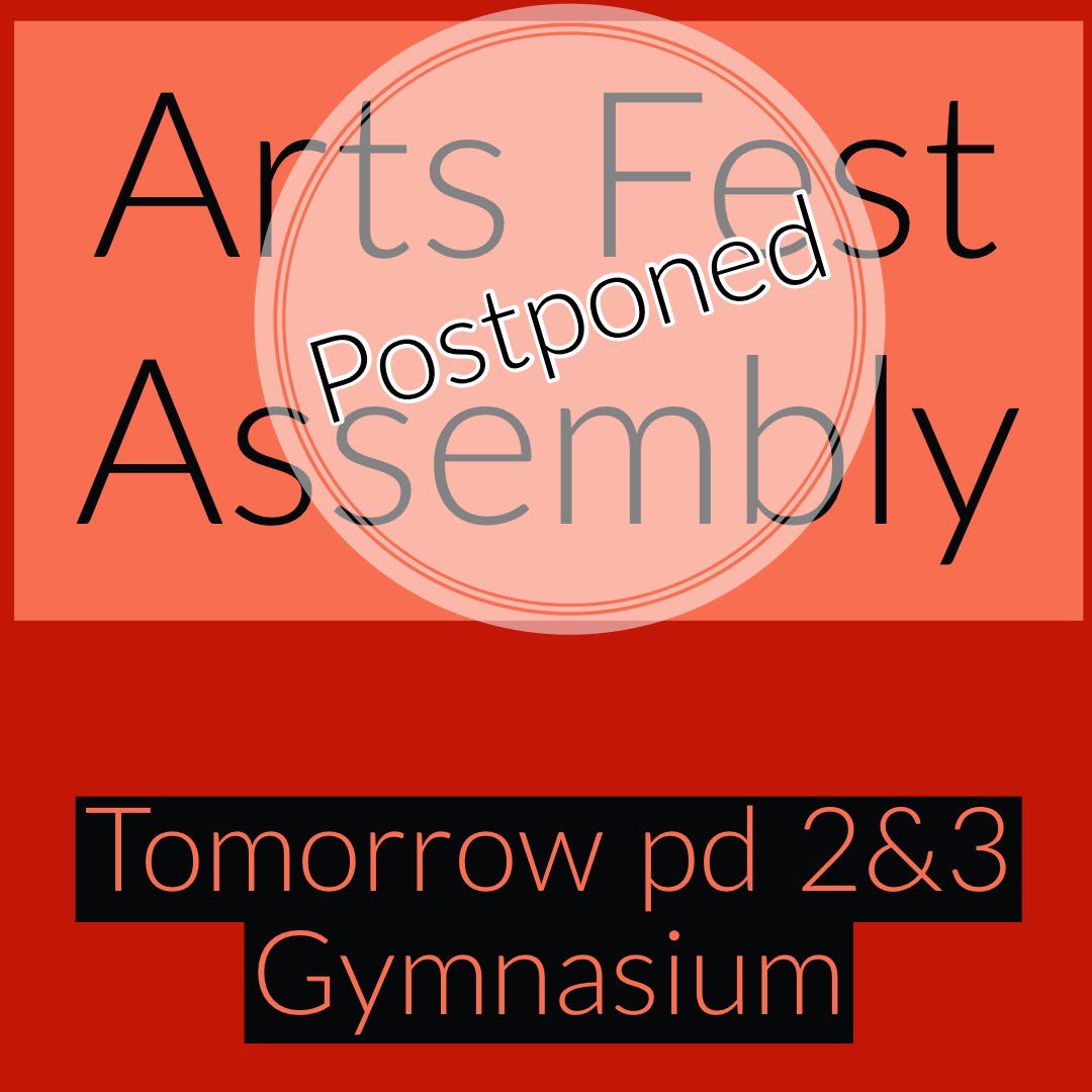 Arts festival assembly postponed to tomorrow in the gym periods 2&amp;3.  <a href="/WFHStuco/">WFHS Student Council</a> <a href="/WFHSThespians/">WFHS Thespians</a> <a href="/WFHSBigRedRage/">BIG RED RAGE</a> <a href="/wfhslinkcrew/">WFHS Link Crew</a> <a href="/higleydistrict/">Higley Schools</a>