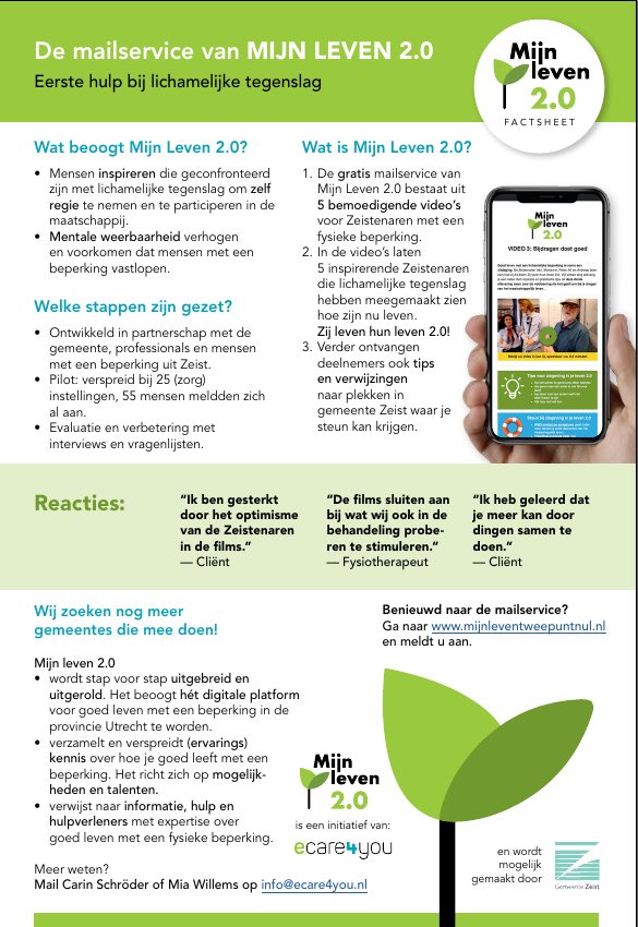 Mijn Leven 2.0 wil mensen met een fysieke beperking inspireren om zelf regie te nemen. Na een positieve pilot in de <a href="/gemeentezeist/">Gemeente Zeist</a> gaan we door: In 2019 rollen we uit in <a href="/Gem_Amersfoort/">Gemeente Amersfoort</a> . Enne....we zoeken nog meer gemeenten in de provincie Utrecht die willen meedoen!