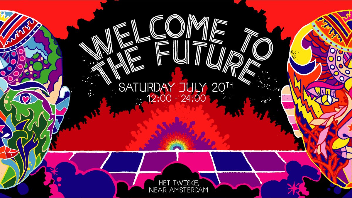 Welcome to the Future 2019
Saturday, July 20th
Het Twiske, near Amsterdam

We’re happy to announce our 13th edition in the beautiful Twiske!

Mark your agendas: Early Birds tickets will fly out on January 22nd at 12h sharp.

Together, we thrive into the Future ❤️