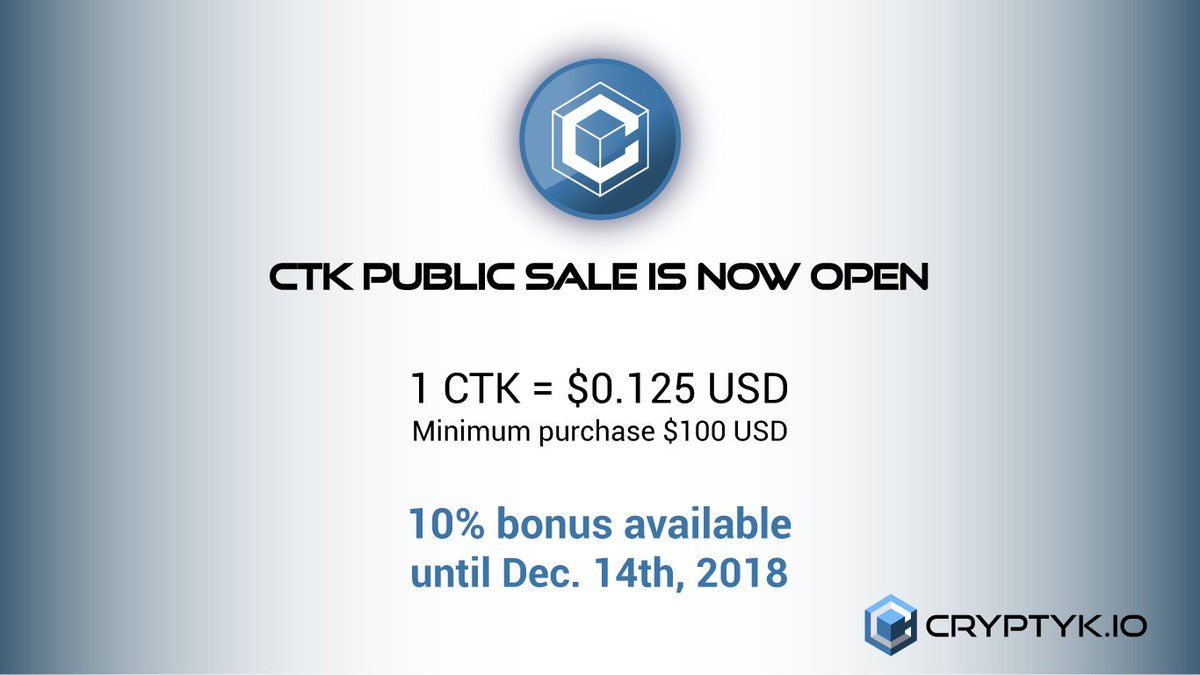 TeamCryptyk's tweet photo. The Cryptyk CTK token public sale is now officially open. Minimum purchase $100 USD @ 1CTK = $0.125 USD. 10% 'early bird' bonus on all purchases before 11pm UTC, Dec. 14th 2018. visit https://t.co/rKWvUZgqEK #cryptyk #ico https://t.co/XuKbwUbGEv