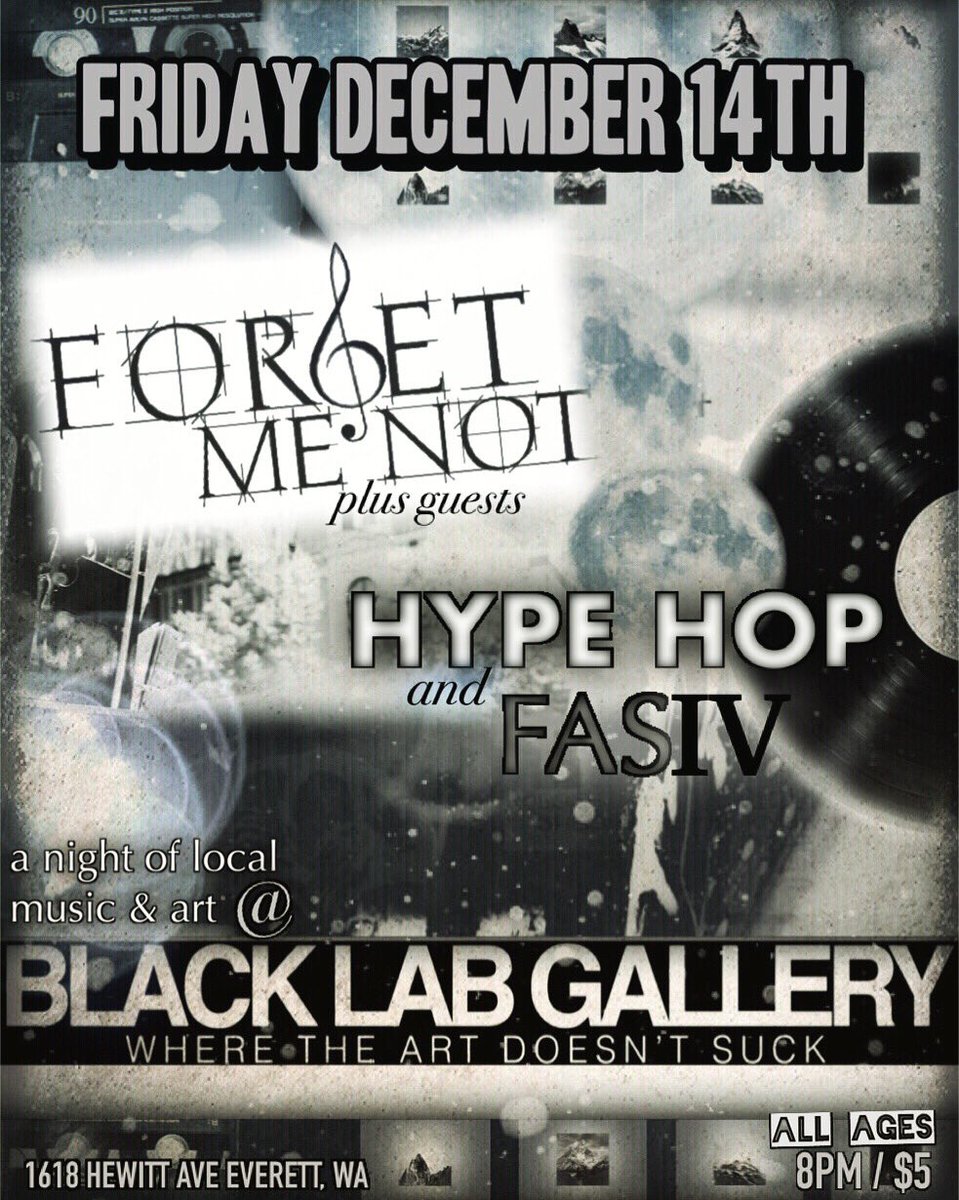 conductedbyFMN's tweet photo. Doors at 8PM // See you all this #Friday at #BlackLabGallery in the flippin awesome #EverettWA! Local #music and #art of all kinds, this event is all ages! #NewMusic #ConductedbyForgetMeNot #LoveIs #Art #Music #Everett #PNWMusic #FridayFeeling 
#FASIV #HypeHop 🎶 https://t.co/epyZuSkYtZ