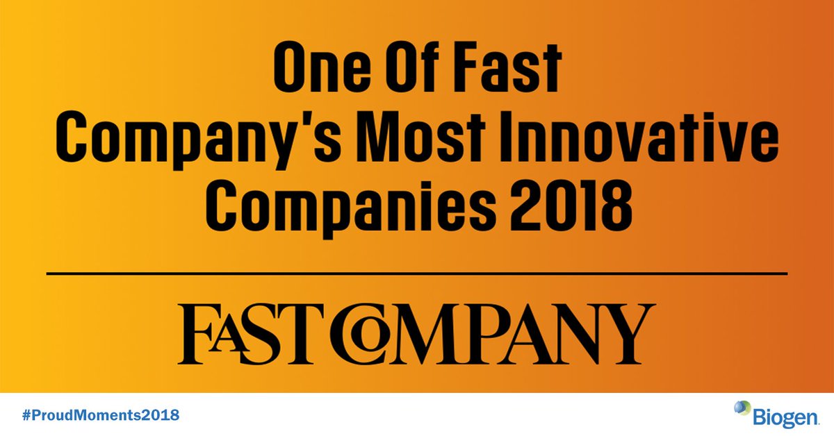 biogen's tweet photo. We were excited to be recognized as one of @FastCompany’s Most Innovative Companies of 2018! #ProudMoments2018 https://t.co/Owk4pRdE4V