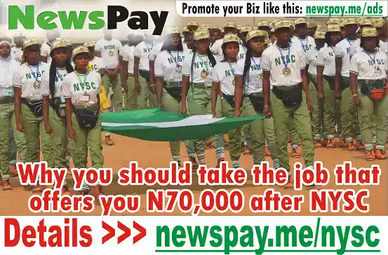 Godwinplus2's tweet image. #NEWSPAYBUNDLE #NEWSPAY_INCOME: Why you should take the job that offers you ₦70,000 after NYSC. 👉 newspay.me/nysc