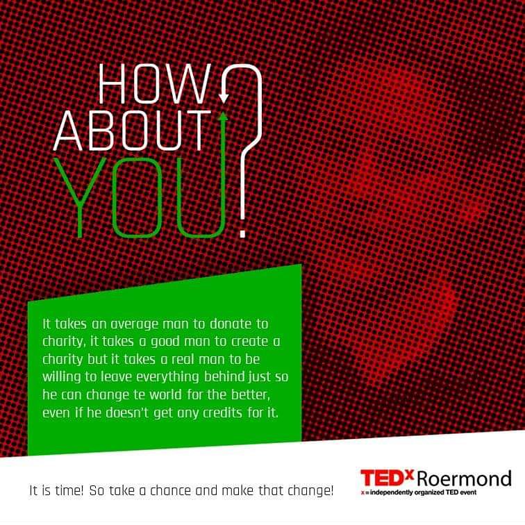 The day after tomorrow is 'T-day' and we are ready for it. One more quote to get into the right mood before you visit us on Friday. You will be there, right? Can't make it? You can also follow us at our Livestream bit.ly/2C07a1G. 
#tedxroermond2018 #tedxroermond #tedx