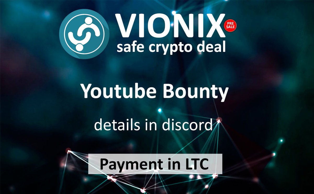 New Youtube Bounty. Payment in LTC.
details in discord:
discord.gg/7SnfWEF 

#presale #Cryptocurrency #masternodes #masternode $vion #vionix #PoS #Aidrops #bounty