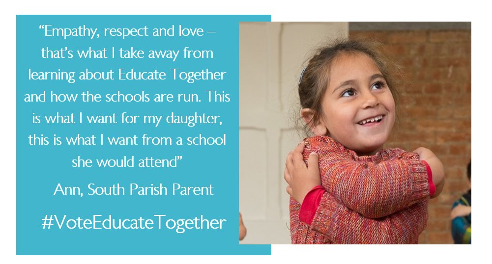 “Empathy, respect and love – that’s what I take away from learning about Educate Together and how the schools are run. This is what I want for my daughter, this is what I want from a school she would attend” Ann, a South Parish parent tells us why she is voting <a href="/EducateTogether/">Educate Together</a>