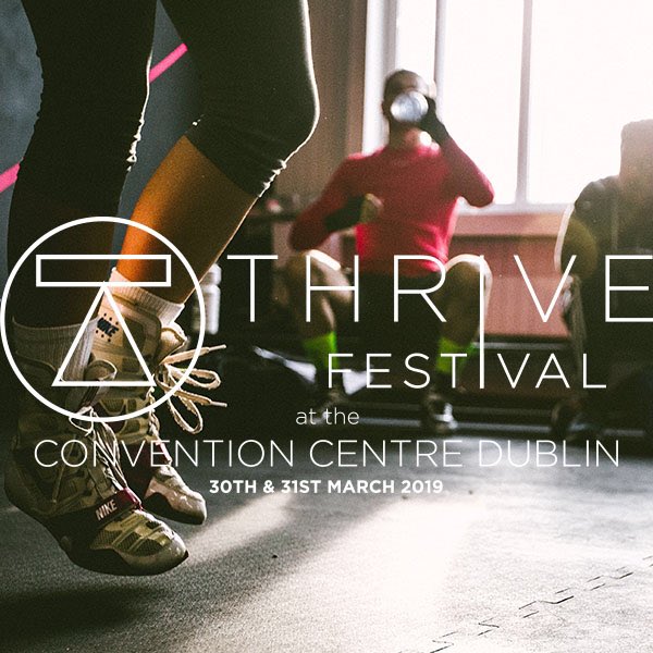 Ready to THRIVE in 2019?

Join us on 30th &amp; 31st March in <a href="/TheCCD/">The Convention Centre Dublin</a> for the ultimate fitness and wellness experience of 2019 all under one roof!

Limited earlybird tickets available in the link : thrivefestival.ie/tickets