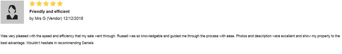 Review posted today, "Very pleased with the speed and efficiency that my sale went through...Wouldn’t hesitate in recommending Daniels"