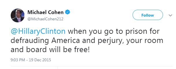 This now deleted Michael Cohen tweet about Hillary Clinton going to jail didn't age well