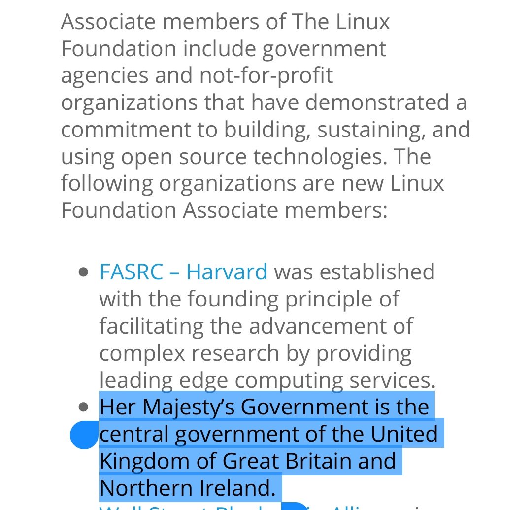 Associate members of The Linux Foundation include government agencies and not-for-profit organizations that have demonstrated a commitment to building, sustaining, and using open source technologies. The following organizations are new Linux Foundation Associate members:

    Her Majesty’s Government is the central government of the United Kingdom of Great Britain and Northern Ireland. 
