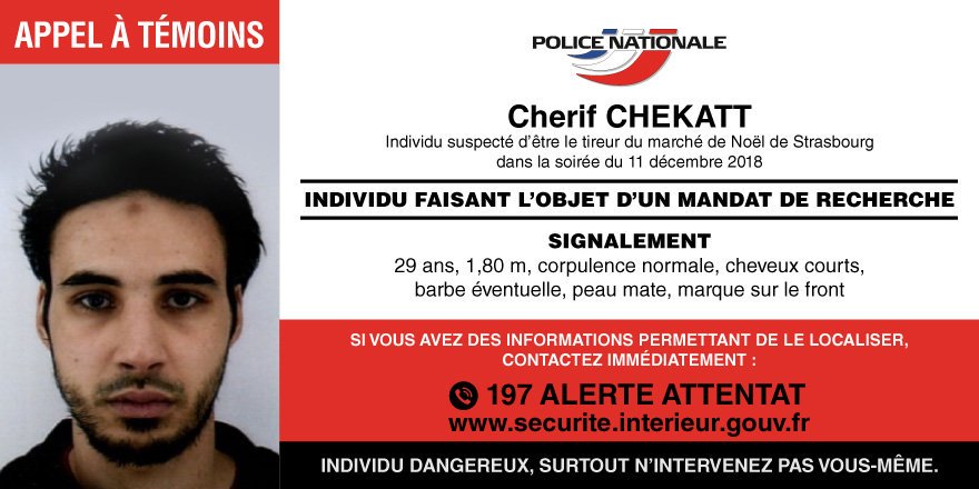 La police nationale lance un appel à témoins pour retrouver Chérif #Chektatt, soupçonné d'être l'auteur de l'attentat de #Strasbourg.